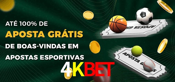 4Kbet Ate 100% de Aposta Gratis